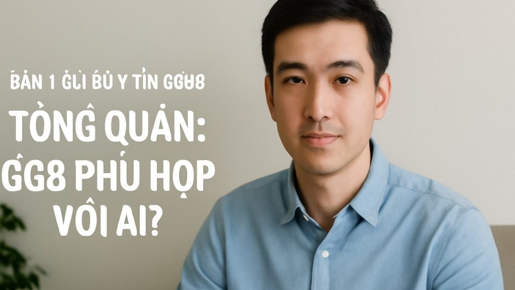 Minh họa: Tổng quan: GG88 phù hợp với ai?